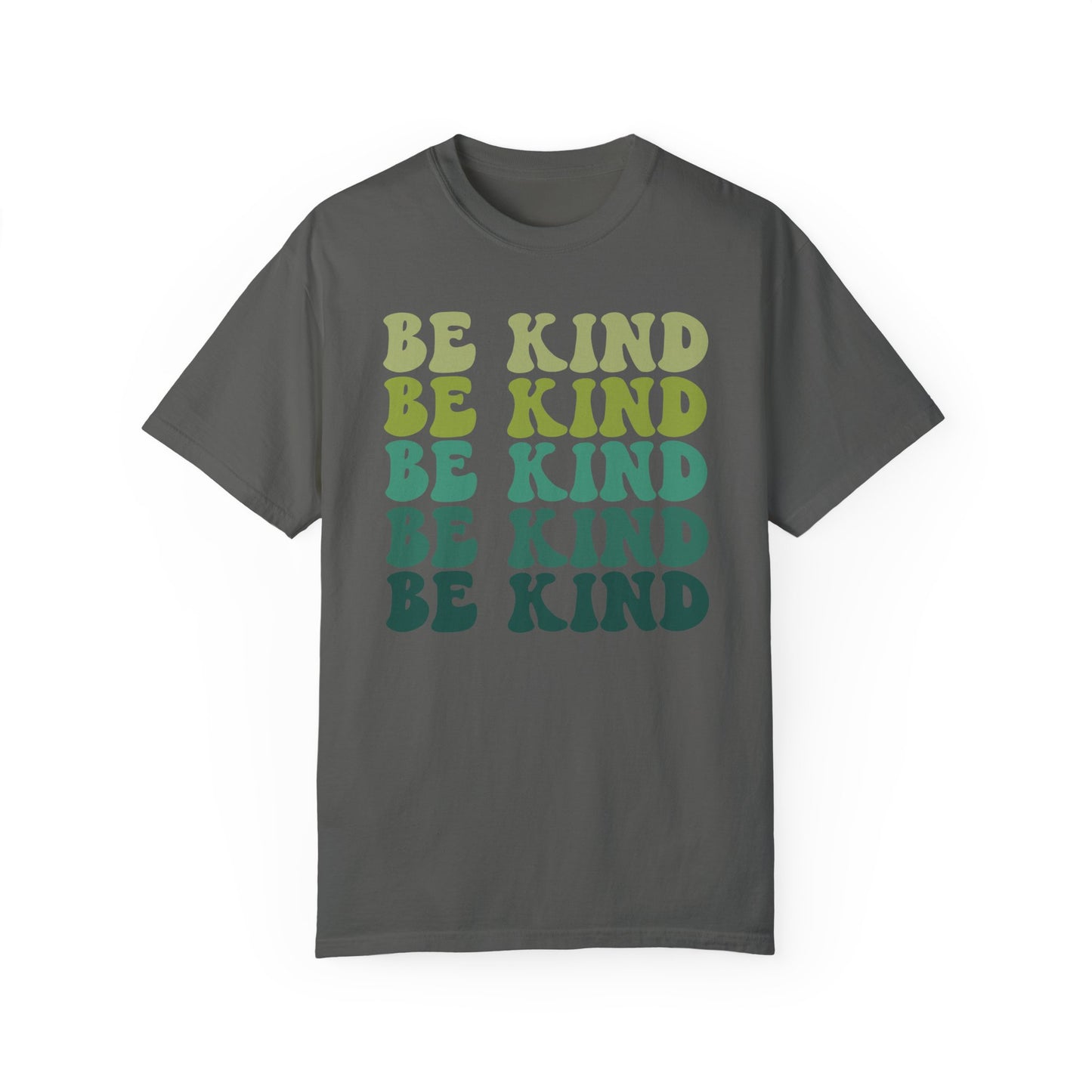 Be Kind with green hues (Comfort Colors 1717 T-Shirt) for women and men