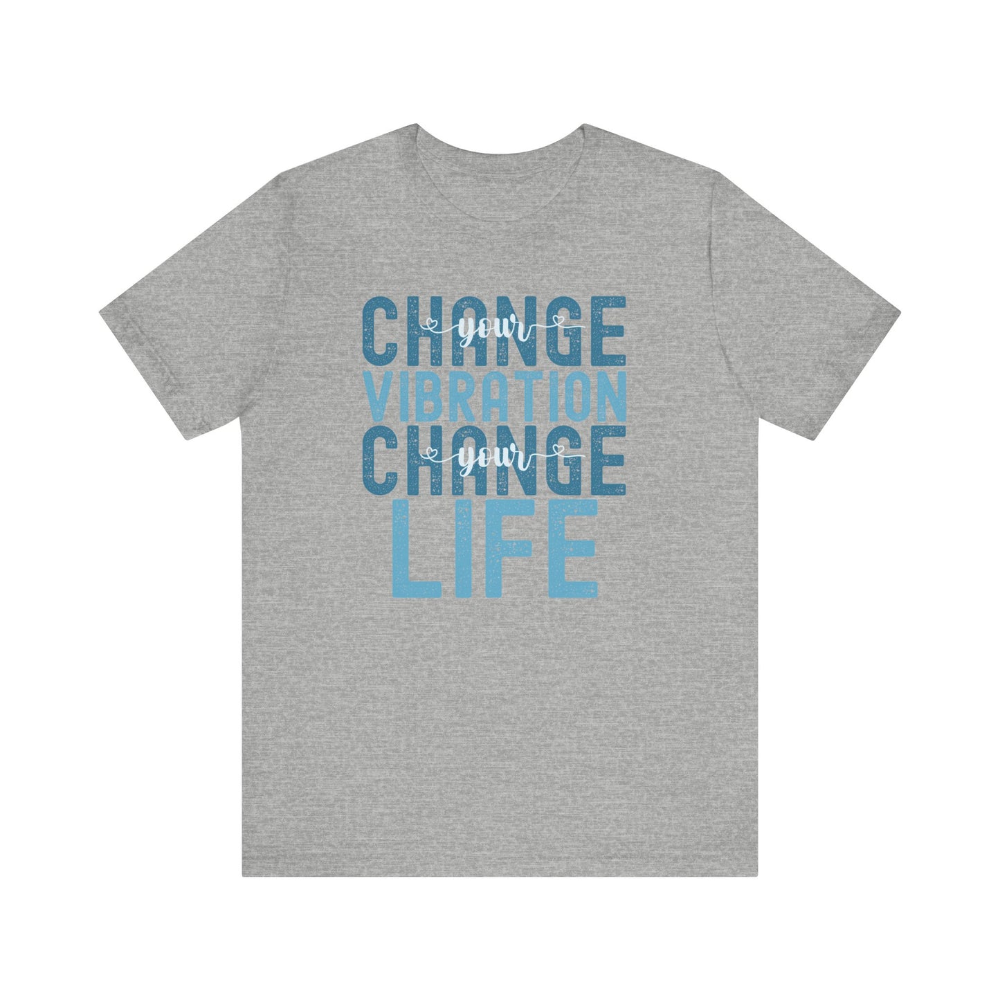 Change Your Vibration Change Your Life with blue hues (Bella Canvas 3001 T-shirt) for women and men