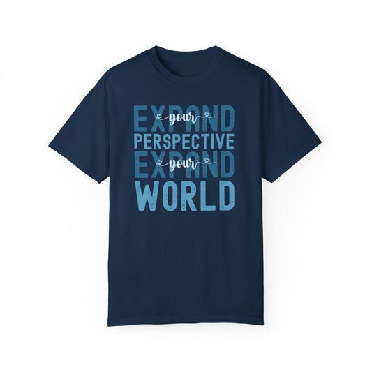 Expand Your Perspective Expand Your World with blue hues (Comfort Colors 1717 T-Shirt) for women and men