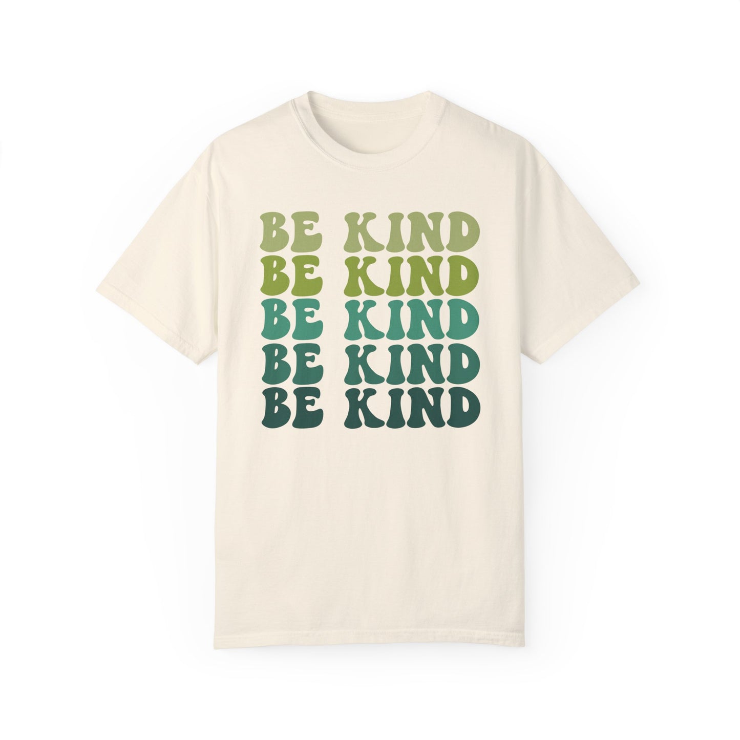 Be Kind with green hues (Comfort Colors 1717 T-Shirt) for women and men