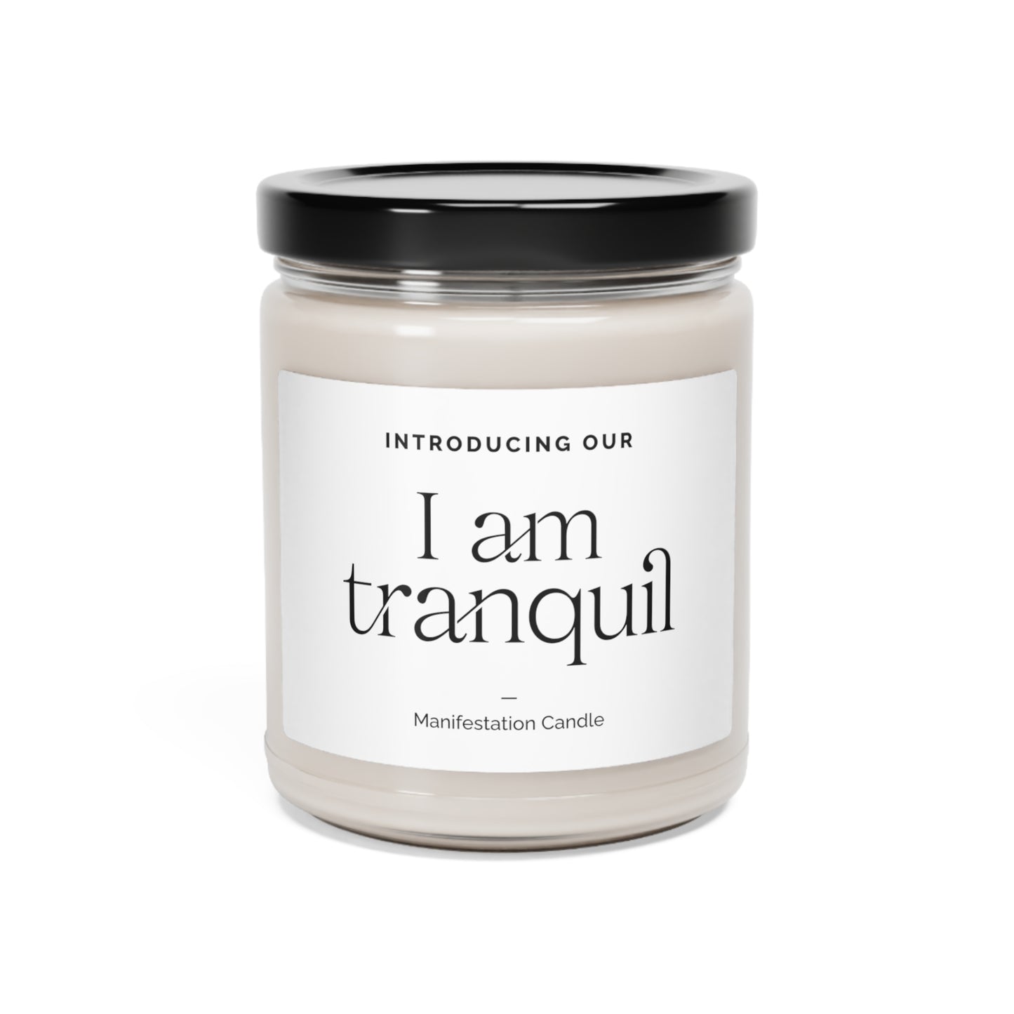 "I Am Tranquil"  Manifestation Scented Soy Candle, 9oz