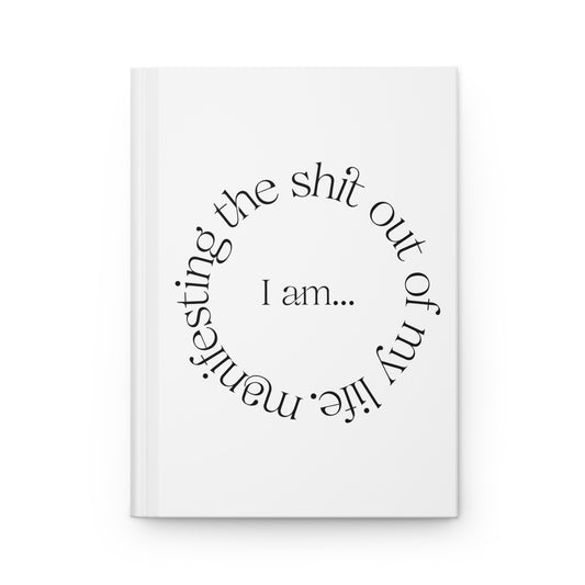 "I am" Manifesting humor Hardcover Journal