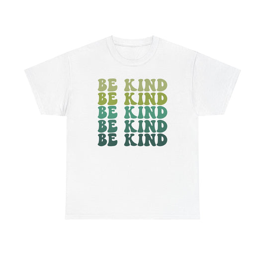 Be Kind with green hues (Gildan 5000 T-Shirt) for women and men