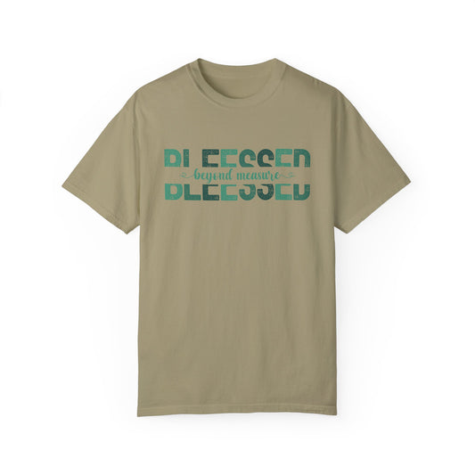 Blessed Beyond Measure with green hues (Comfort Colors 1717 T-Shirt) for women and men