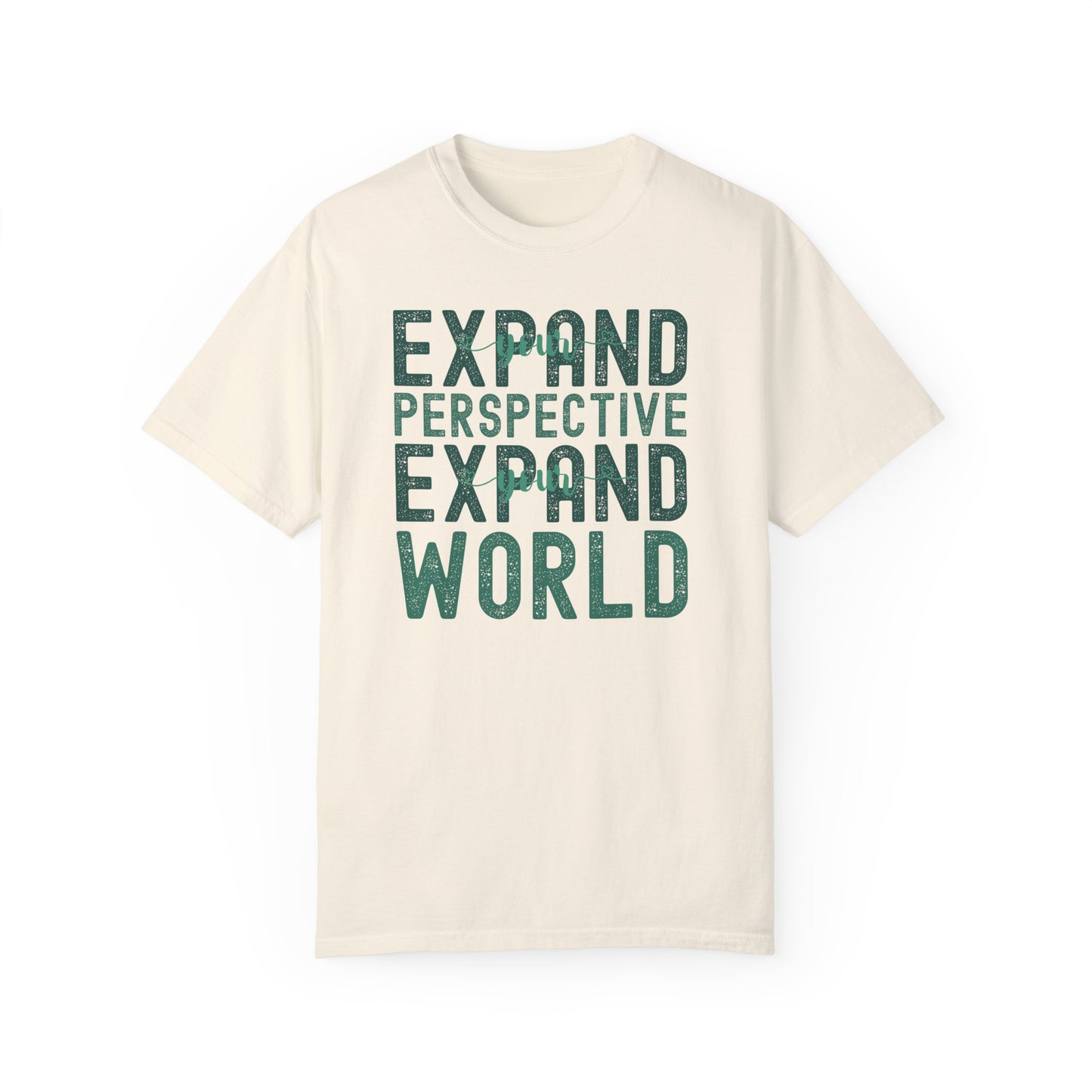 Expand Your Perspective Expand Your World with green hues (Comfort Colors 1717 T-Shirt) for women and men