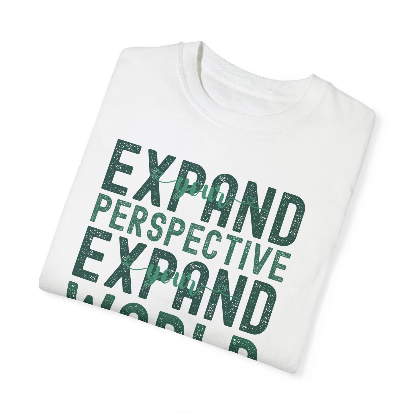 Expand Your Perspective Expand Your World with green hues (Comfort Colors 1717 T-Shirt) for women and men