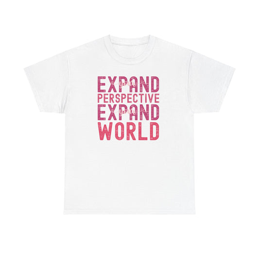 Expand Your Perspective Expand Your World with pink hues (Gildan 5000 T-Shirt) for women and men