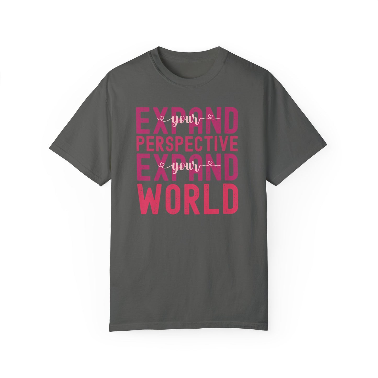 Expand Your Perspective Expand Your World with pink hues (Comfort Colors 1717 T-Shirt) for women and men