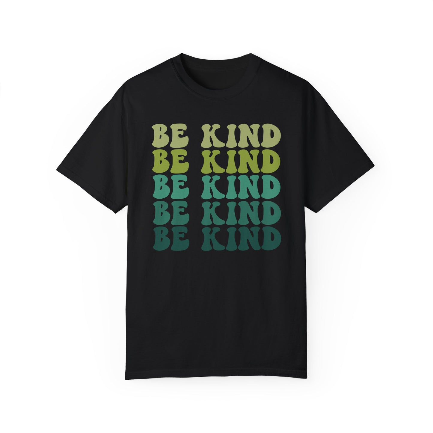 Be Kind with green hues (Comfort Colors 1717 T-Shirt) for women and men