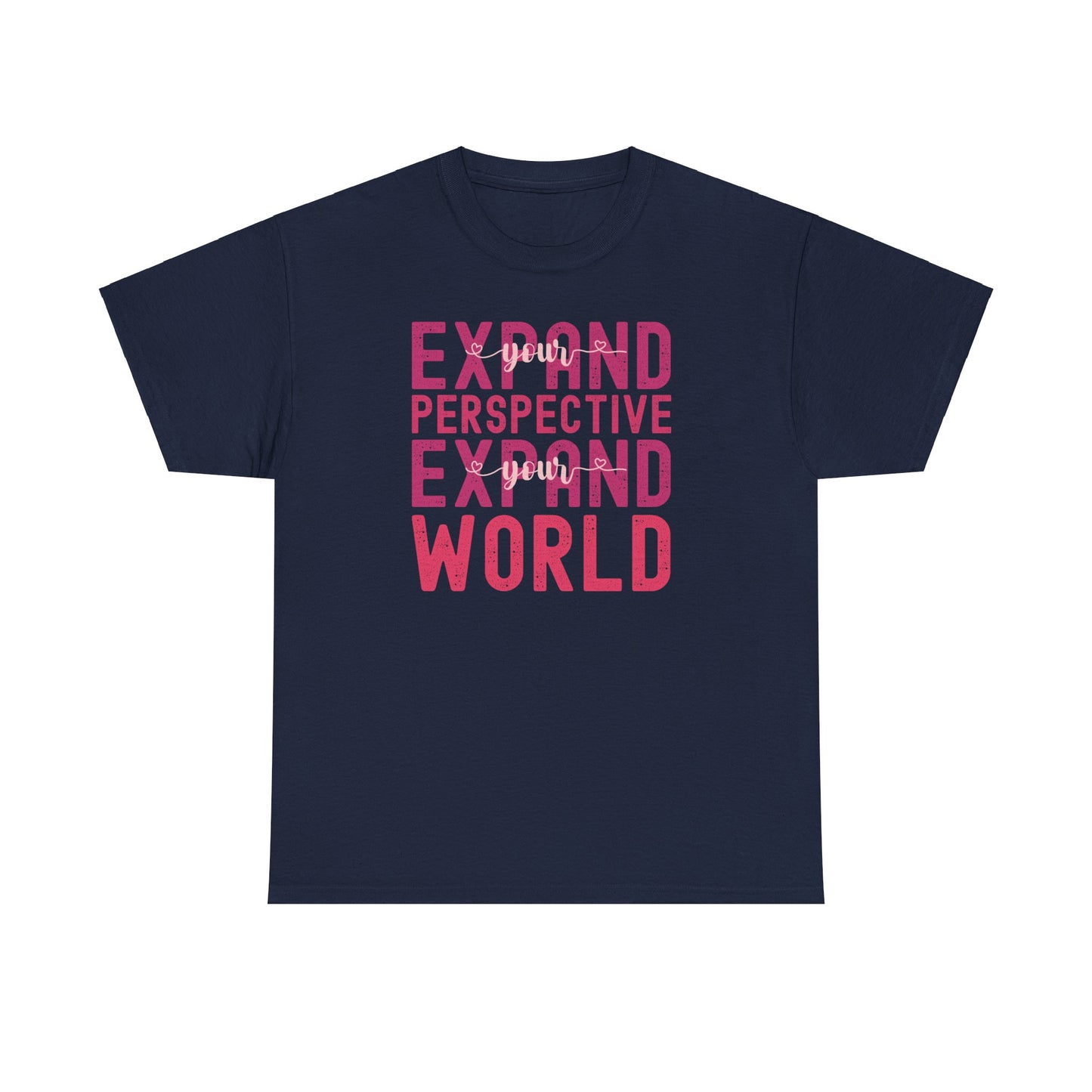 Expand Your Perspective Expand Your World with pink hues (Gildan 5000 T-Shirt) for women and men