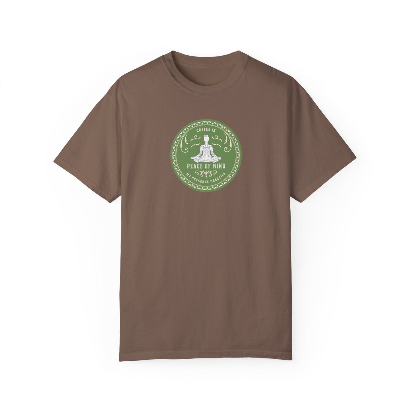 Coffee is my Presence Practice (Comfort Colors 1717 T-Shirt) for women and men