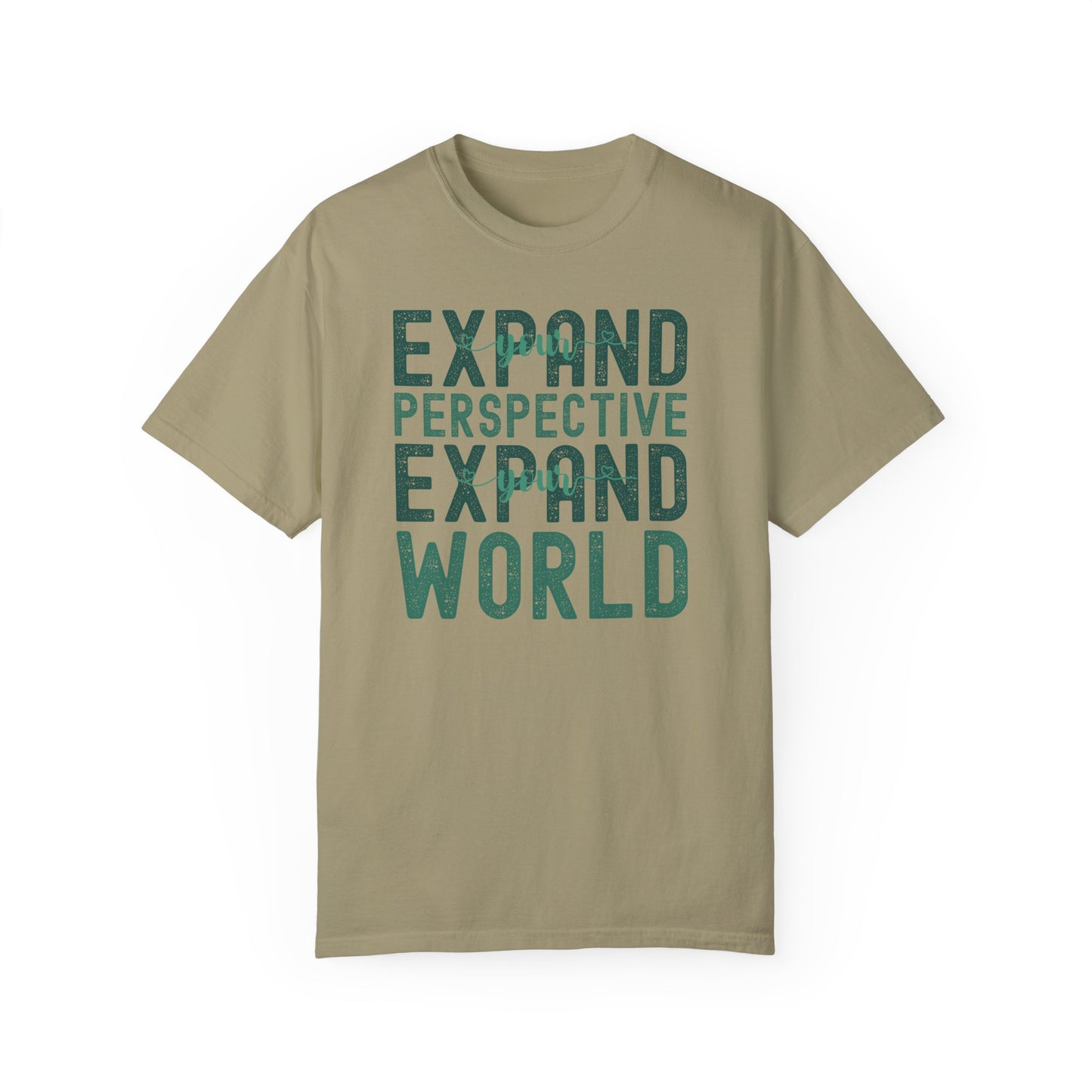 Expand Your Perspective Expand Your World with green hues (Comfort Colors 1717 T-Shirt) for women and men